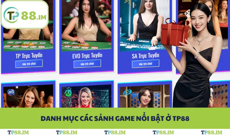 Danh mục các sảnh game nổi bật ở TP88