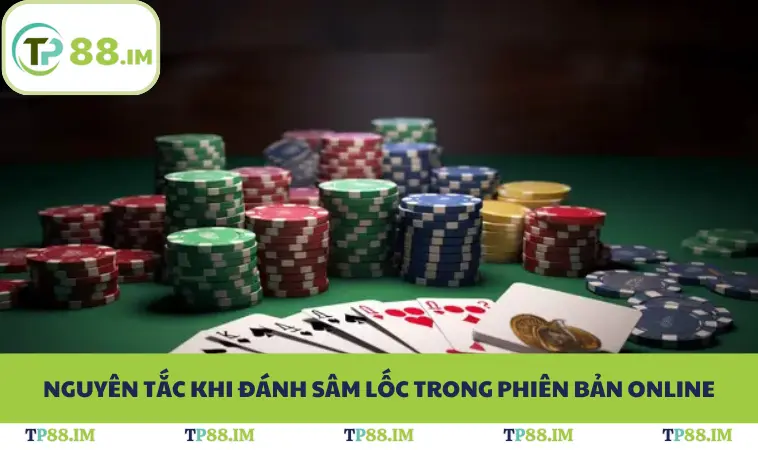Nguyên tắc khi đánh sâm lốc trong phiên bản online