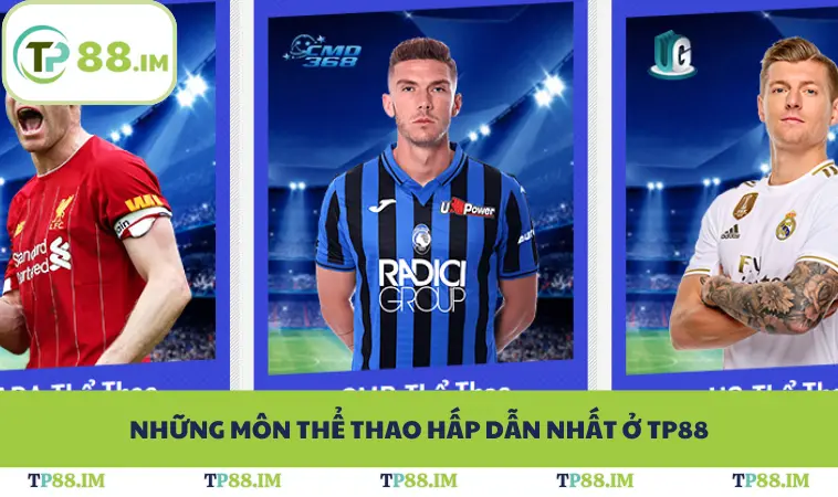 Những môn thể thao hấp dẫn nhất ở TP88