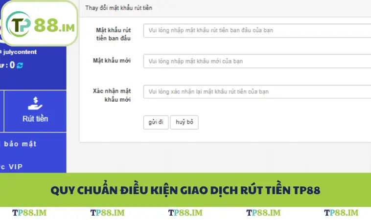 Quy chuẩn điều kiện giao dịch rút tiền TP88