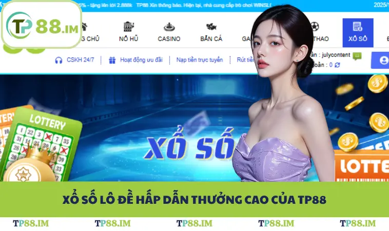 Xổ số lô đề hấp dẫn thưởng cao của TP88